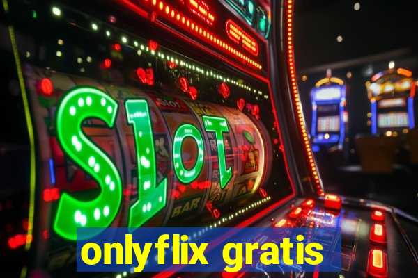 onlyflix gratis